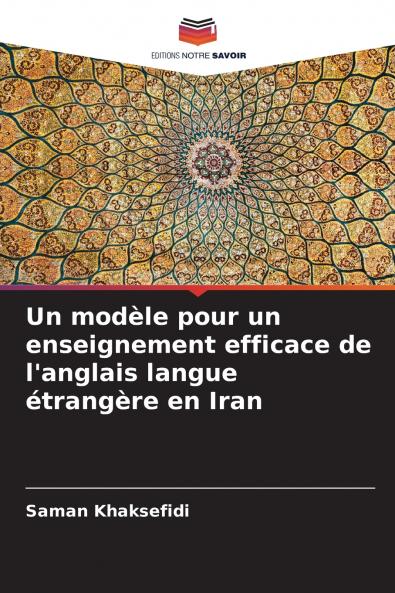 Un modèle pour un enseignement efficace de l'anglais langue étrangère en Iran