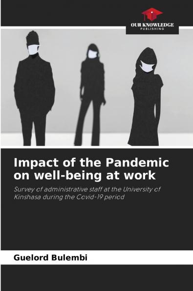 Impact of the Pandemic on well-being at work