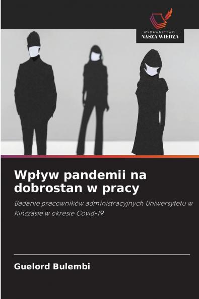 Wpływ pandemii na dobrostan w pracy