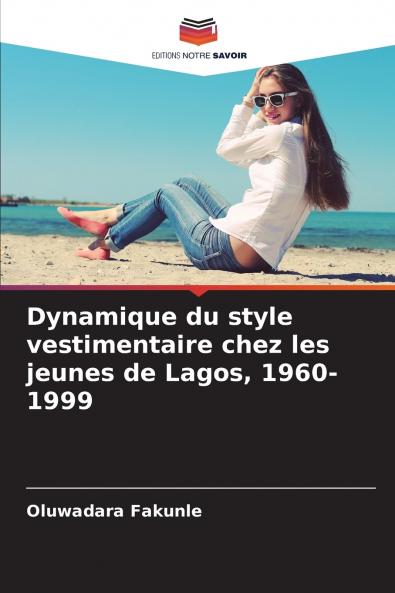 Dynamique du style vestimentaire chez les jeunes de Lagos 1960-1999