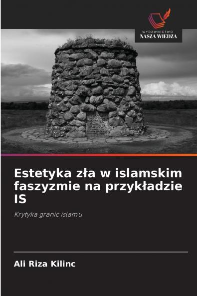 Estetyka zła w islamskim faszyzmie na przykładzie IS