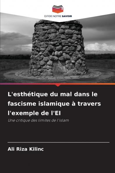 L'esthétique du mal dans le fascisme islamique à travers l'exemple de l'EI