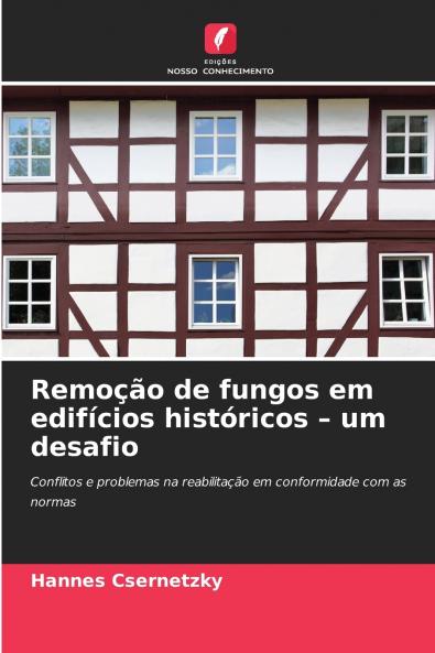 Remoção de fungos em edifícios históricos - um desafio