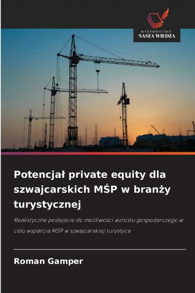 Potencjał private equity dla szwajcarskich MŚP w branży turystycznej