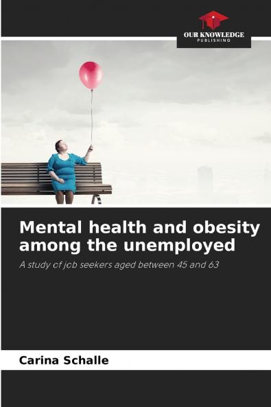 Mental health and obesity among the unemployed