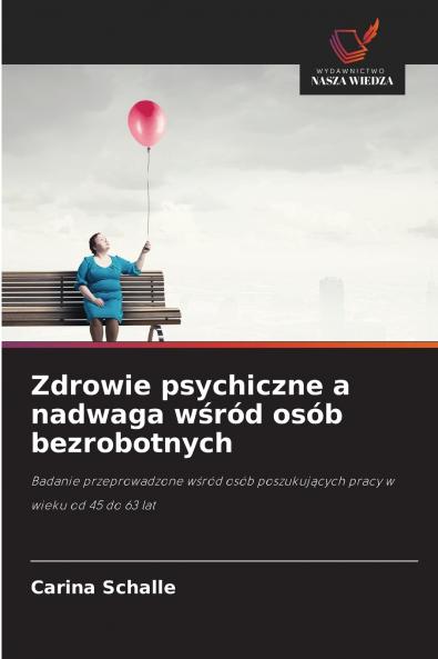 Zdrowie psychiczne a nadwaga wśród osób bezrobotnych