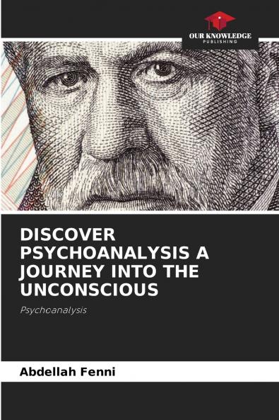 DISCOVER PSYCHOANALYSIS A JOURNEY INTO THE UNCONSCIOUS
