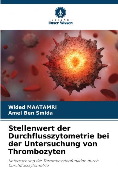 Stellenwert der Durchflusszytometrie bei der Untersuchung von Thrombozyten