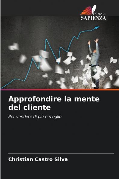 Approfondire la mente del cliente