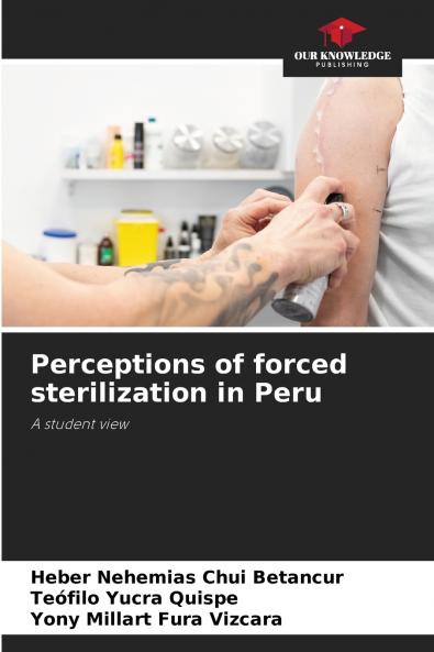 Perceptions of forced sterilization in Peru