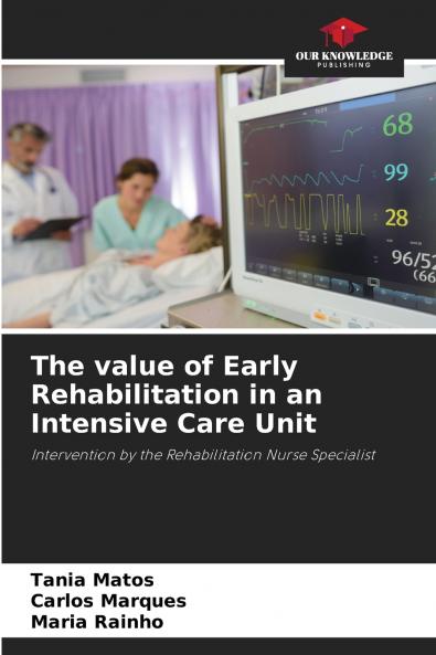The value of Early Rehabilitation in an Intensive Care Unit