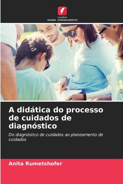 A didática do processo de cuidados de diagnóstico