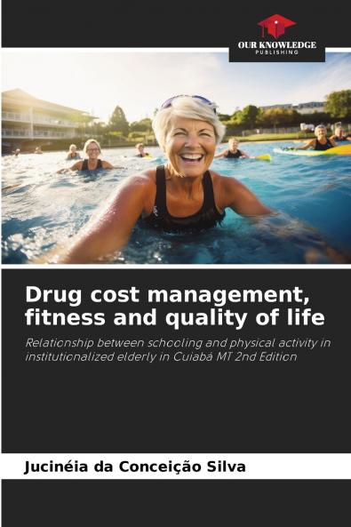 Drug cost management fitness and quality of life