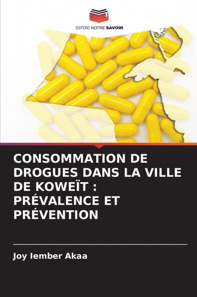 CONSOMMATION DE DROGUES DANS LA VILLE DE KOWEÏT
