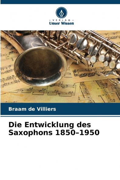 Die Entwicklung des Saxophons 1850-1950