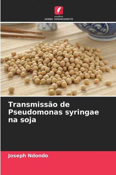 Transmissão de Pseudomonas syringae na soja