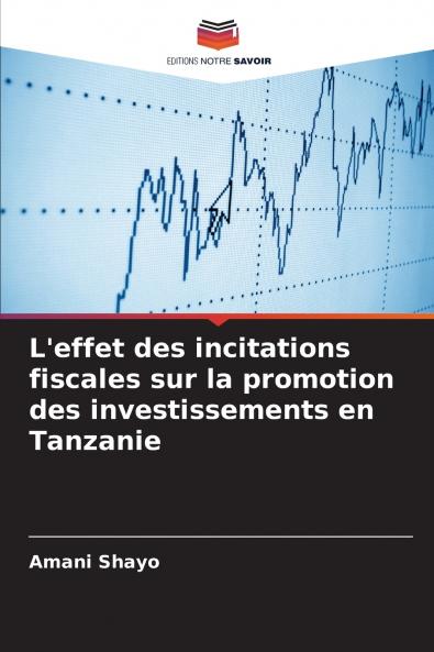 L'effet des incitations fiscales sur la promotion des investissements en Tanzanie