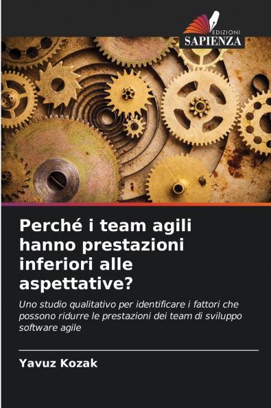 Perché i team agili hanno prestazioni inferiori alle aspettative?