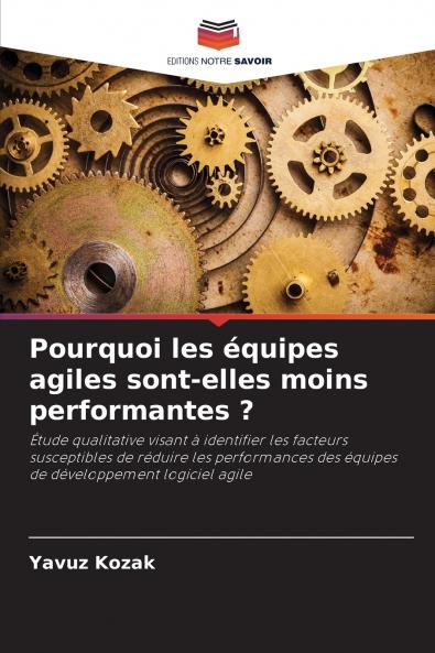 Pourquoi les équipes agiles sont-elles moins performantes ?