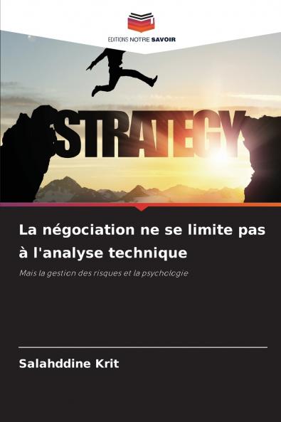 La négociation ne se limite pas à l'analyse technique