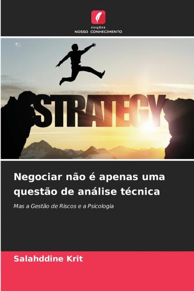 Negociar não é apenas uma questão de análise técnica