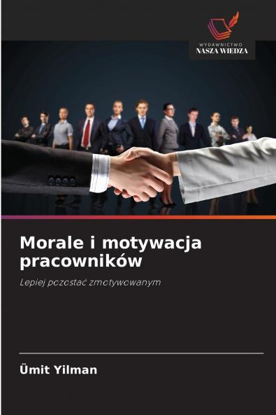 Morale i motywacja pracowników