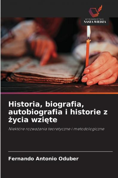 Historia biografia autobiografia i historie z życia wzięte