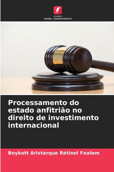 Processamento do estado anfitrião no direito de investimento internacional