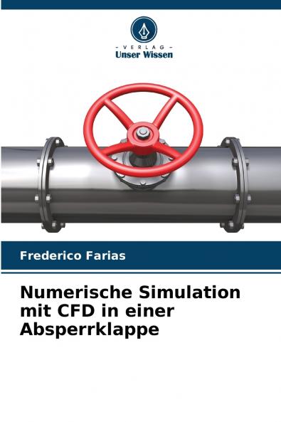 Numerische Simulation mit CFD in einer Absperrklappe