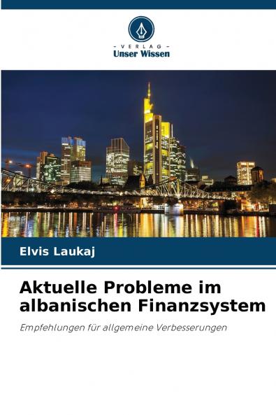 Aktuelle Probleme im albanischen Finanzsystem