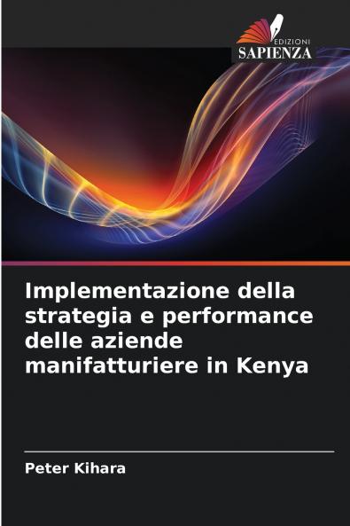 Implementazione della strategia e performance delle aziende manifatturiere in Kenya