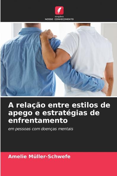 A relação entre estilos de apego e estratégias de enfrentamento