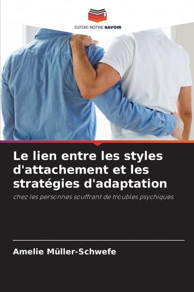 Le lien entre les styles d'attachement et les stratégies d'adaptation