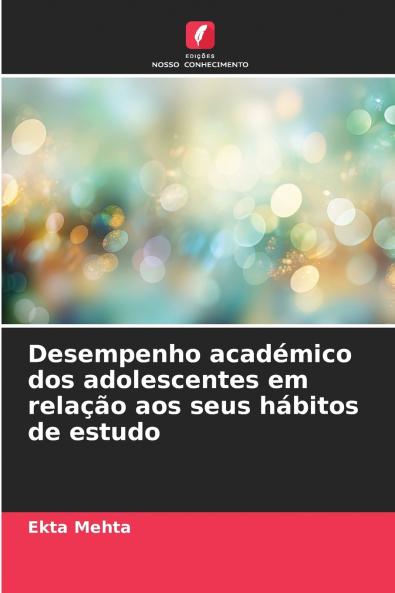 Desempenho académico dos adolescentes em relação aos seus hábitos de estudo