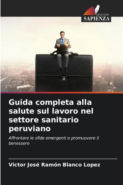 Guida completa alla salute sul lavoro nel settore sanitario peruviano