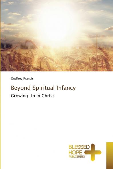 Beyond Spiritual Infancy