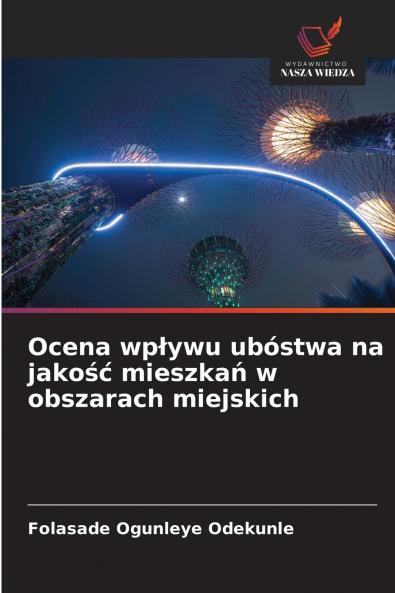 Ocena wpływu ubóstwa na jakość mieszkań w obszarach miejskich