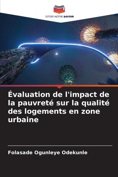 Évaluation de l'impact de la pauvreté sur la qualité des logements en zone urbaine