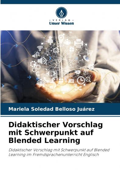 Didaktischer Vorschlag mit Schwerpunkt auf Blended Learning