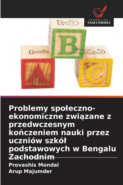 Problemy społeczno-ekonomiczne związane z przedwczesnym kończeniem nauki przez uczniów szkół podstawowych w Bengalu Zachodnim