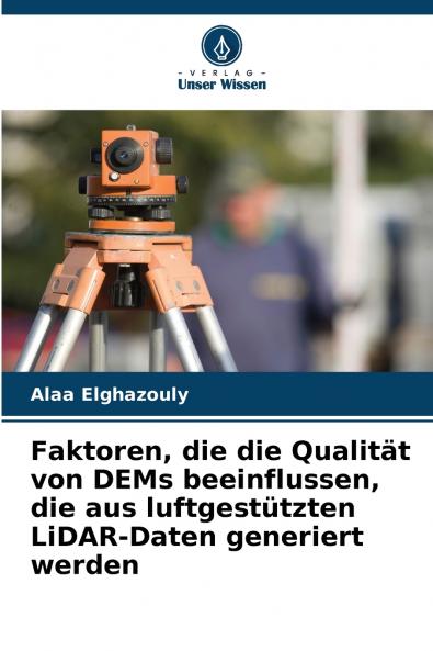 Faktoren die die Qualität von DEMs beeinflussen die aus luftgestützten LiDAR-Daten generiert werden