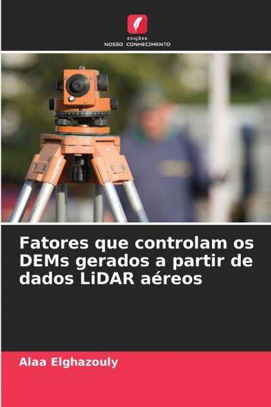 Fatores que controlam os DEMs gerados a partir de dados LiDAR aéreos