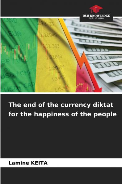 The end of the currency diktat for the happiness of the people