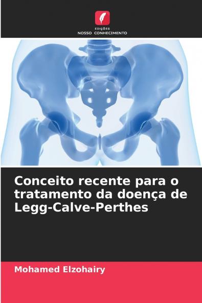 Conceito recente para o tratamento da doença de Legg-Calve-Perthes