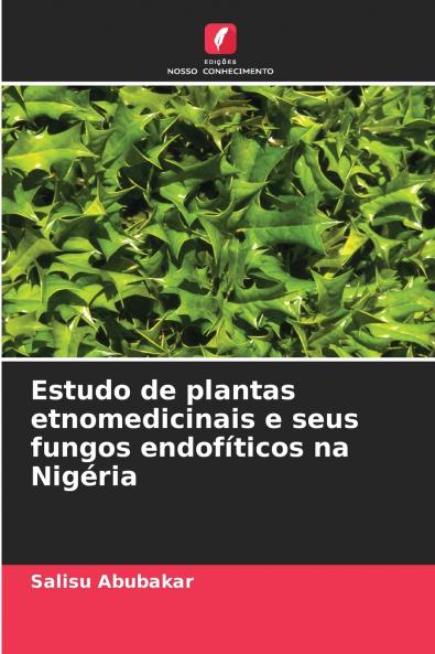 Estudo de plantas etnomedicinais e seus fungos endofíticos na Nigéria
