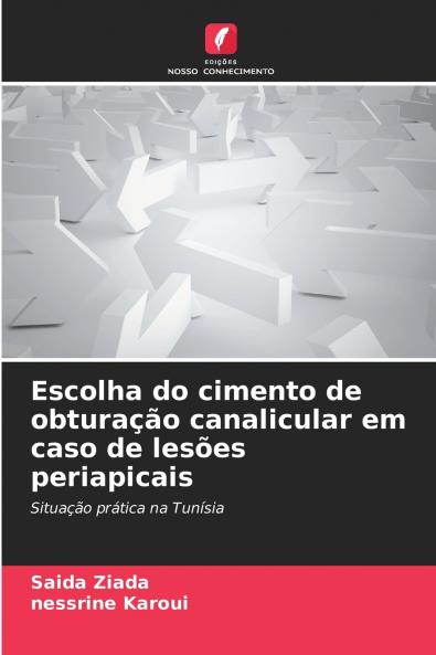 Escolha do cimento de obturação canalicular em caso de lesões periapicais