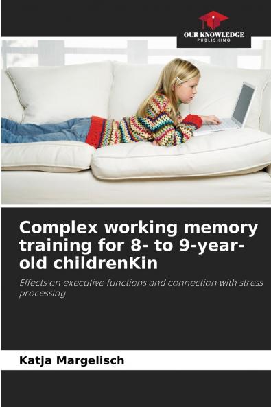 Complex working memory training for 8- to 9-year-old childrenKin
