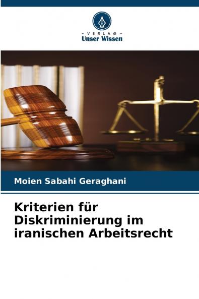 Kriterien für Diskriminierung im iranischen Arbeitsrecht