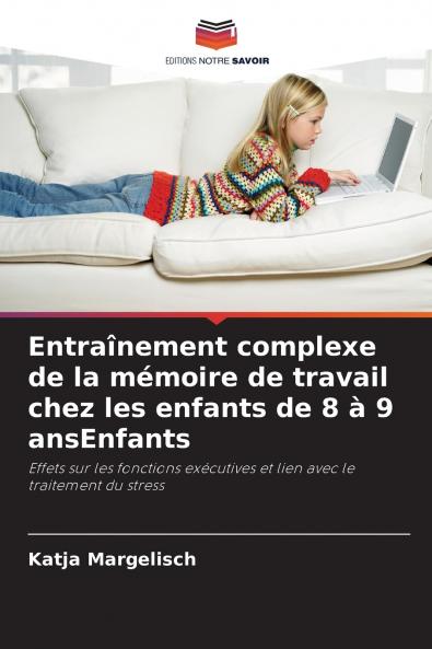 Entraînement complexe de la mémoire de travail chez les enfants de 8 à 9 ansEnfants