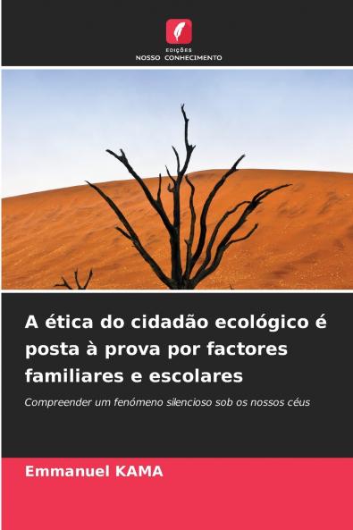 A ética do cidadão ecológico é posta à prova por factores familiares e escolares